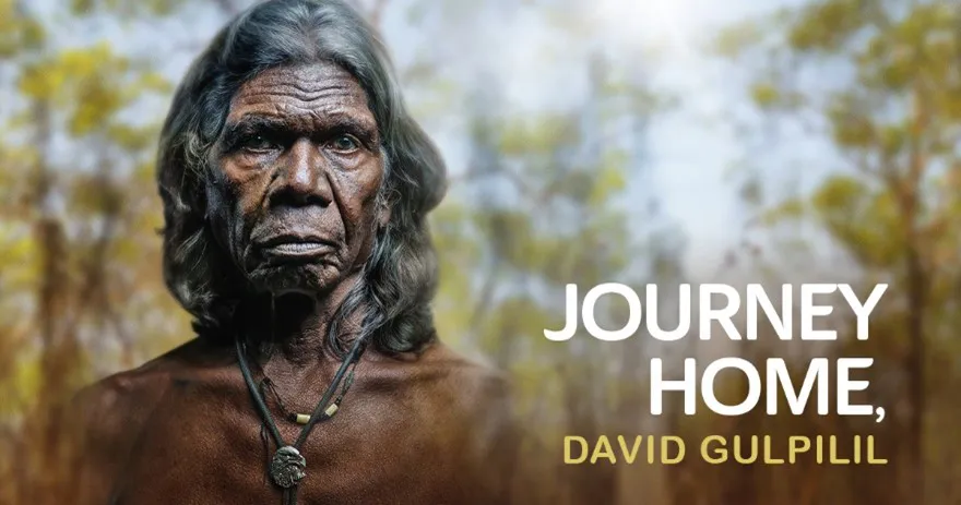 Journey Home - David Gulpilil
